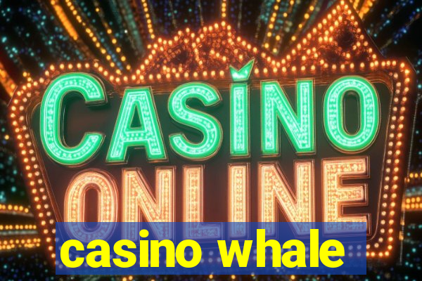 casino whale